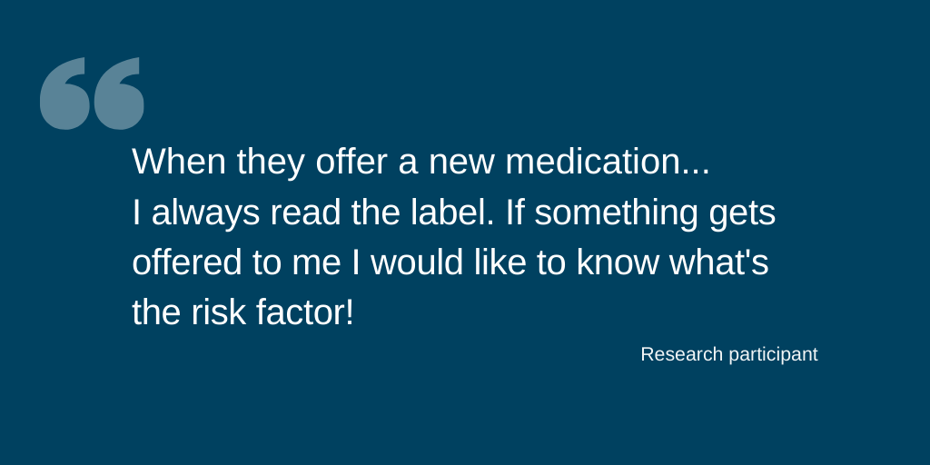 Quote from participant explaining they try to find out about risk when they're given a new medication